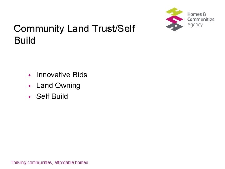 Community Land Trust/Self Build w w w Innovative Bids Land Owning Self Build Thriving