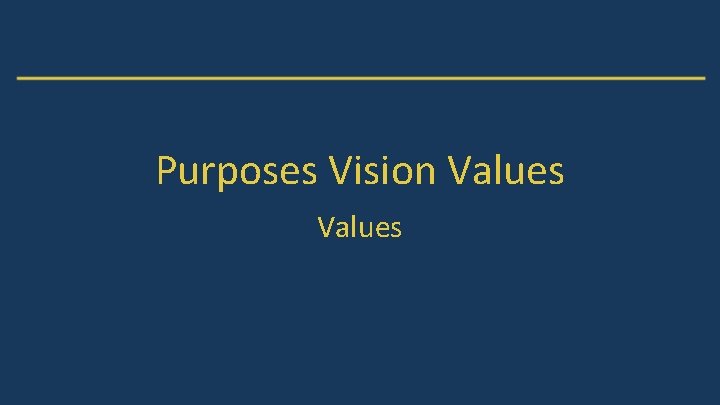 Purposes Vision Values 