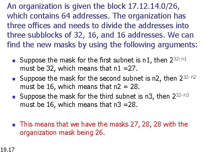 An organization is given the block 17. 12. 14. 0/26, which contains 64 addresses.