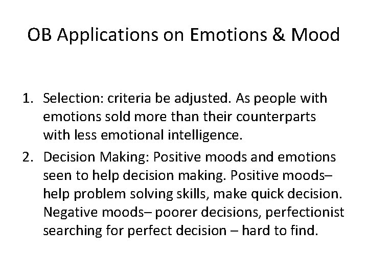 OB Applications on Emotions & Mood 1. Selection: criteria be adjusted. As people with OB Applications on Emotions & Mood 1. Selection: criteria be adjusted. As people with