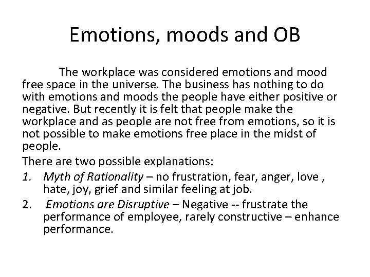 Emotions, moods and OB The workplace was considered emotions and mood free space in Emotions, moods and OB The workplace was considered emotions and mood free space in