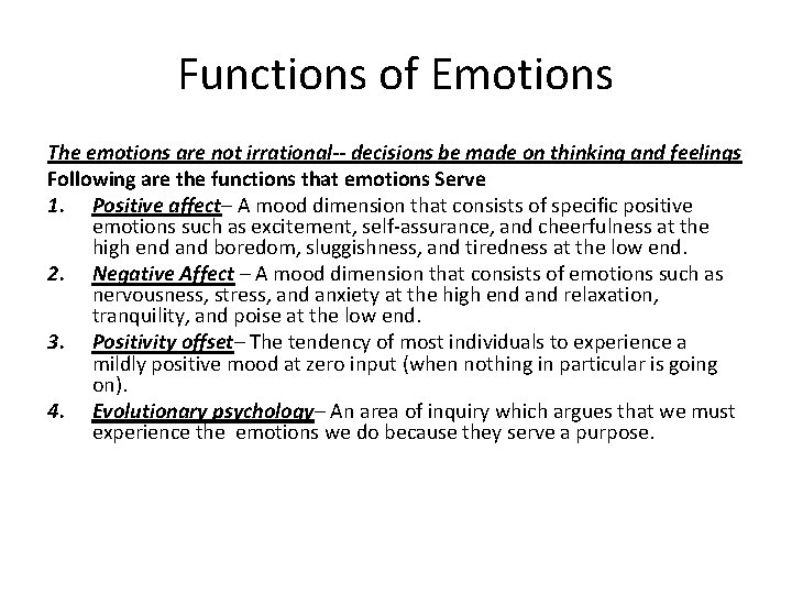 Functions of Emotions The emotions are not irrational-- decisions be made on thinking and Functions of Emotions The emotions are not irrational-- decisions be made on thinking and
