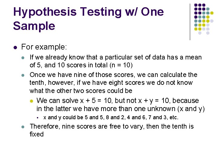 Hypothesis Testing w/ One Sample l For example: l l If we already know