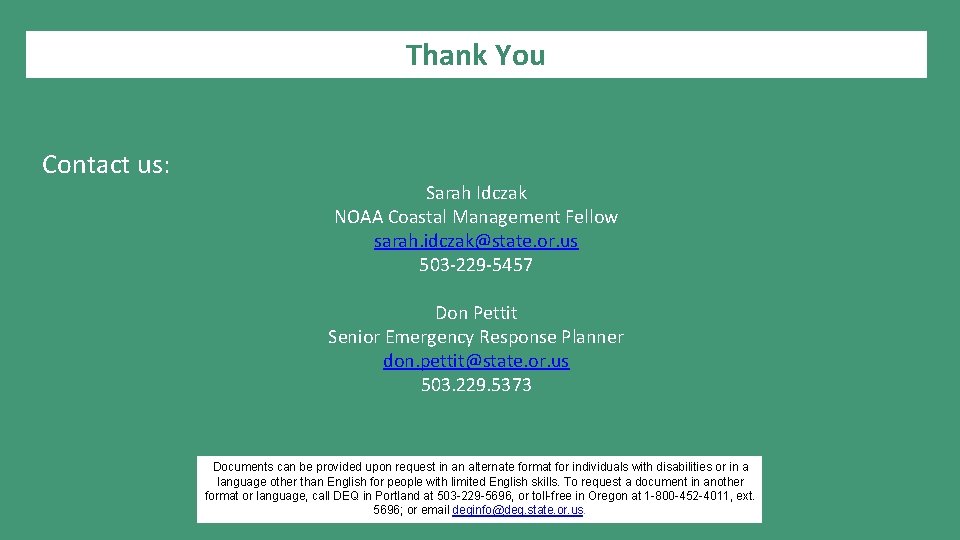 Thank You Contact us: Sarah Idczak NOAA Coastal Management Fellow sarah. idczak@state. or. us