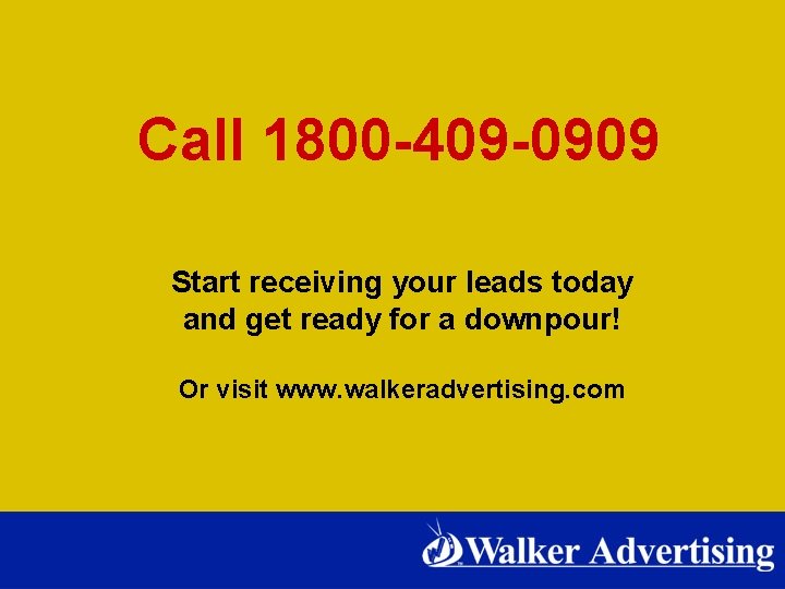 Call 1800 -409 -0909 Start receiving your leads today and get ready for a