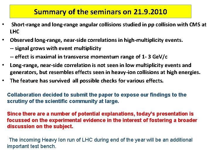 Summary of the seminars on 21. 9. 2010 Short-range and long-range angular collisions studied