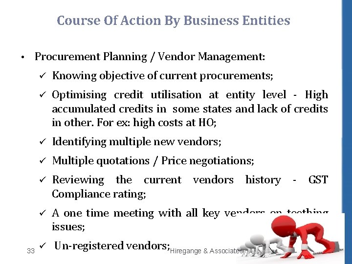 Course Of Action By Business Entities • Procurement Planning / Vendor Management: 33 ü