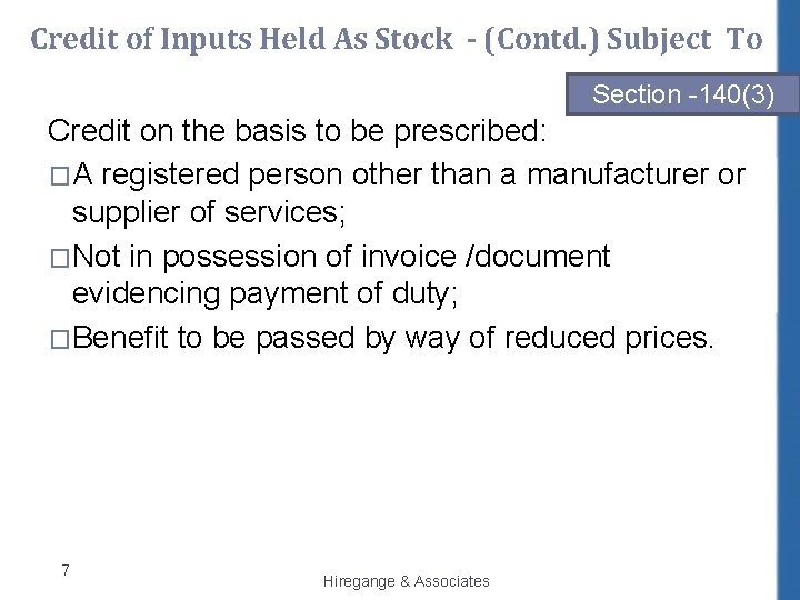 Credit of Inputs Held As Stock - (Contd. ) Subject To Section -140(3) Credit