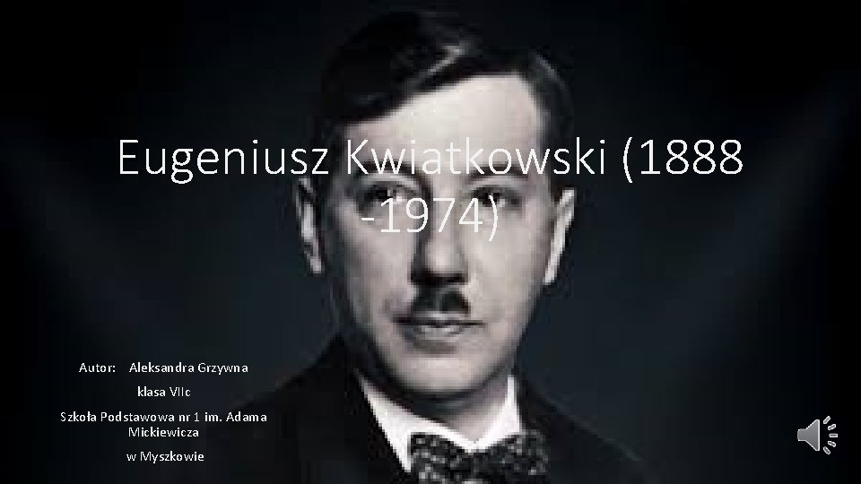 Eugeniusz Kwiatkowski 1888 1974 Autor Aleksandra Grzywna klasa