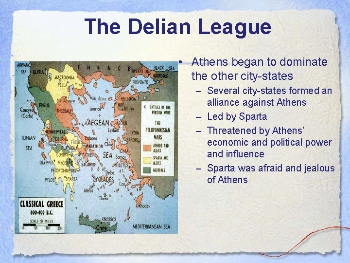 The Delian League • Athens began to dominate the other city-states – Several city-states