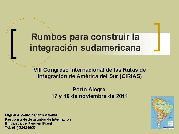 Rumbos para construir la integración sudamericana VIII Congreso Internacional de las Rutas de Integración