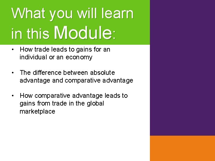 What you will learn in this Module: • How trade leads to gains for