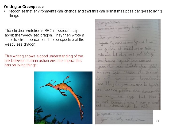 Writing to Greenpeace • recognise that environments can change and that this can sometimes