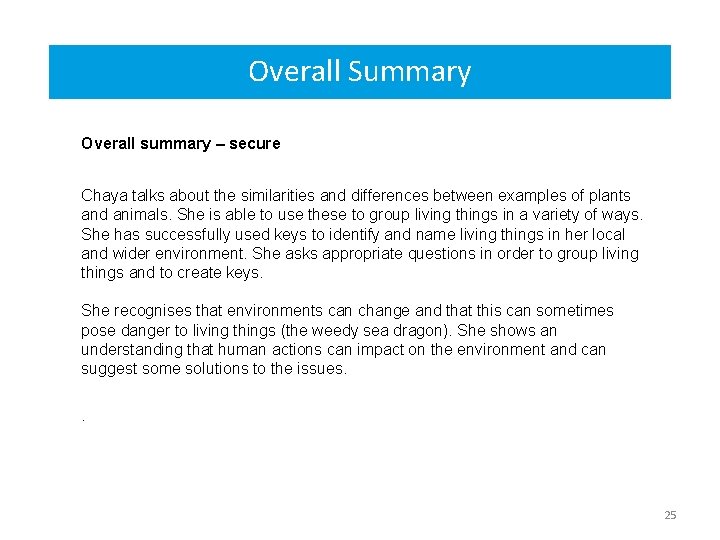 Overall Summary Overall summary – secure Chaya talks about the similarities and differences between