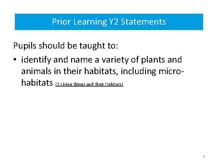 Prior Learning Y 2 Statements Prior Learning Year 2 statements Pupils should be taught