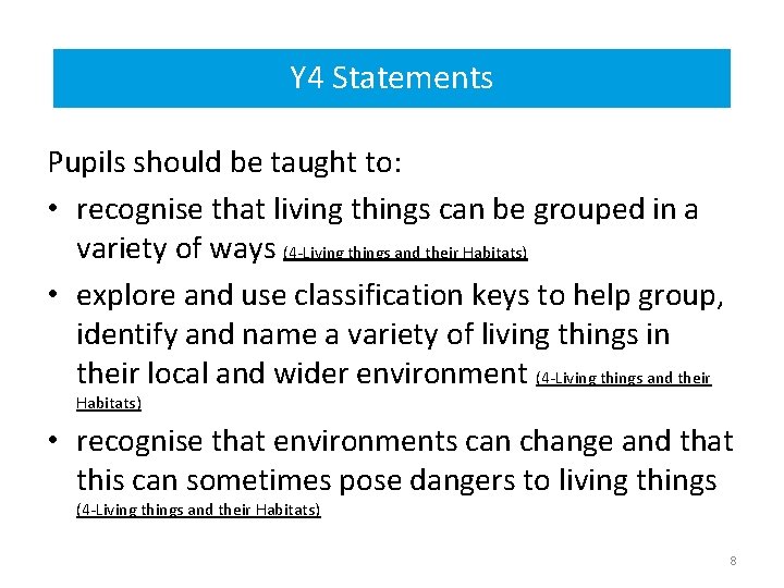 Year. Y 44 Statements statements Pupils should be taught to: • recognise that living