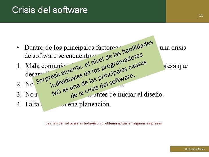 Crisis del software • 1. 2. 3. 4. 11 es d a Dentro de