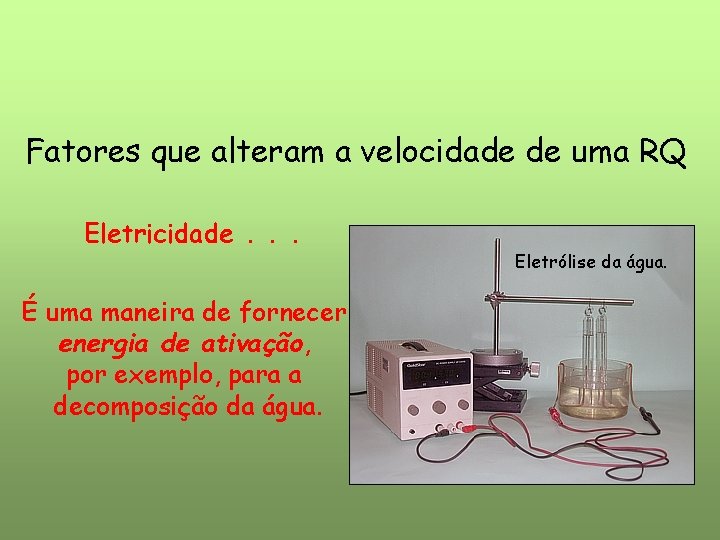 Fatores que alteram a velocidade de uma RQ Eletricidade. . . É uma maneira Fatores que alteram a velocidade de uma RQ Eletricidade. . . É uma maneira