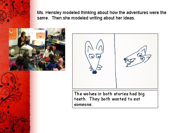 Ms. Hensley modeled thinking about how the adventures were the same. Then she modeled