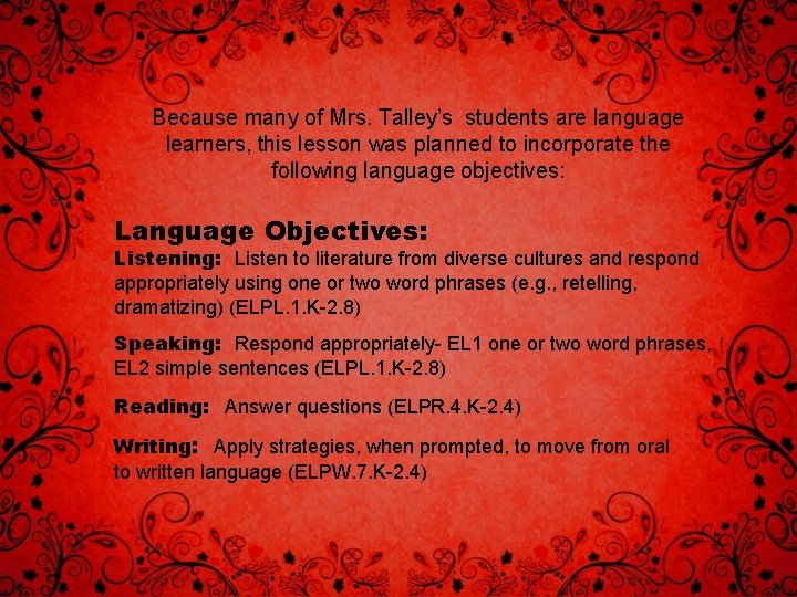Because many of Mrs. Talley’s students are language learners, this lesson was planned to