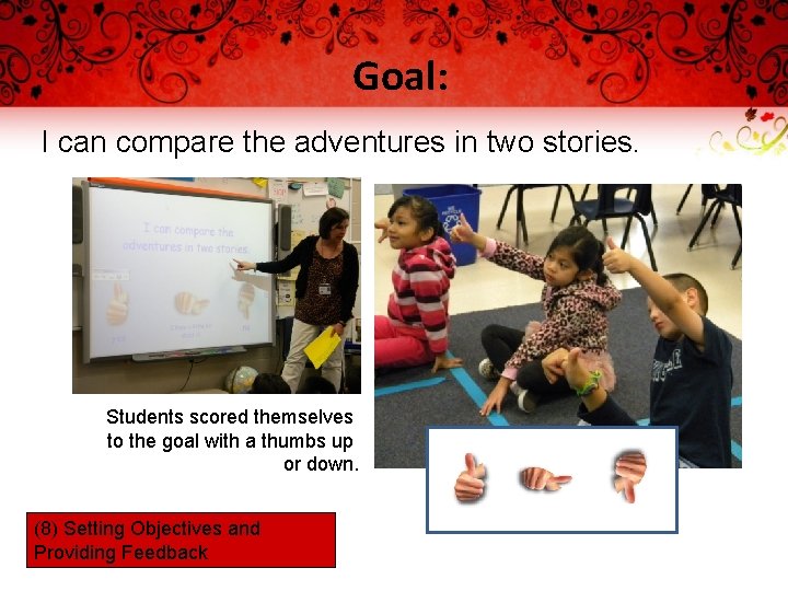 Goal: I can compare the adventures in two stories. Students scored themselves to the