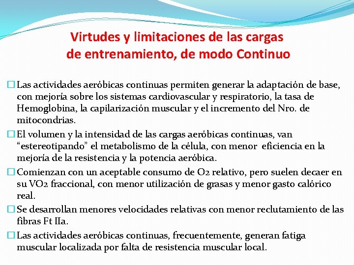 Virtudes y limitaciones de las cargas de entrenamiento, de modo Continuo � Las actividades