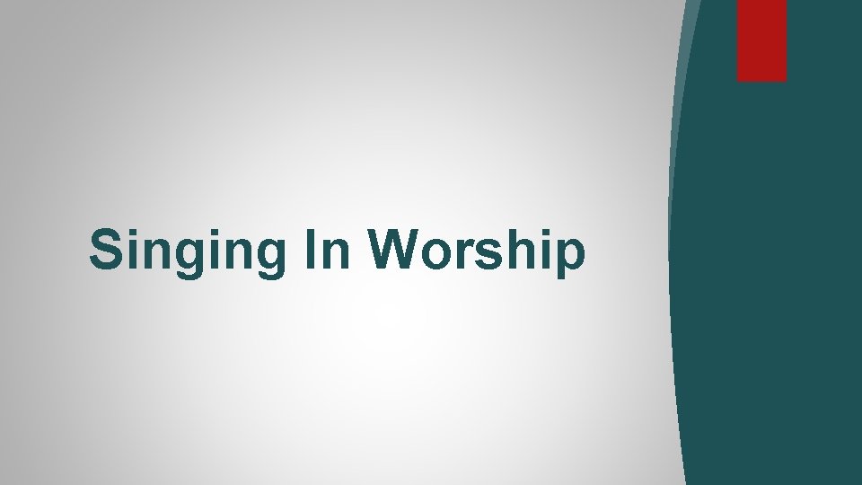 Singing In Worship 