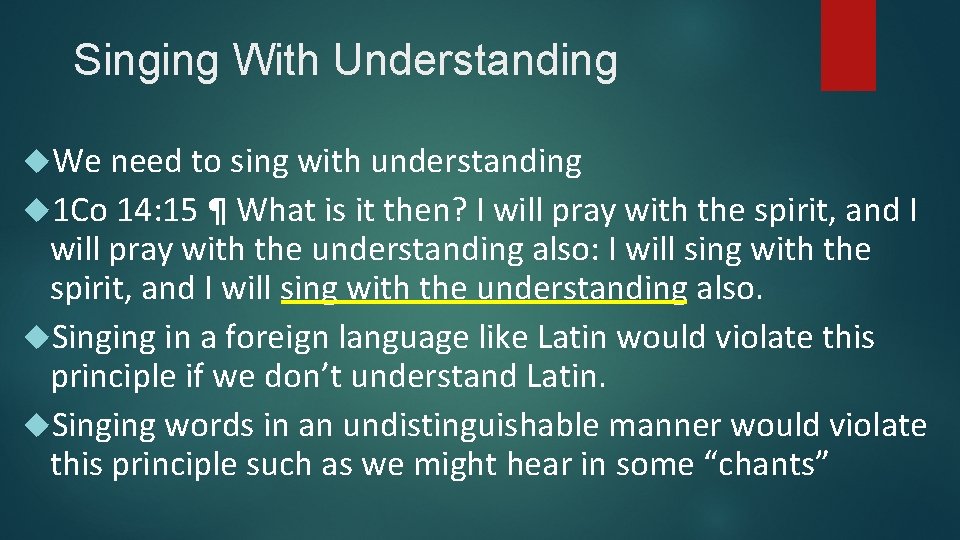 Singing With Understanding We need to sing with understanding 1 Co 14: 15 ¶