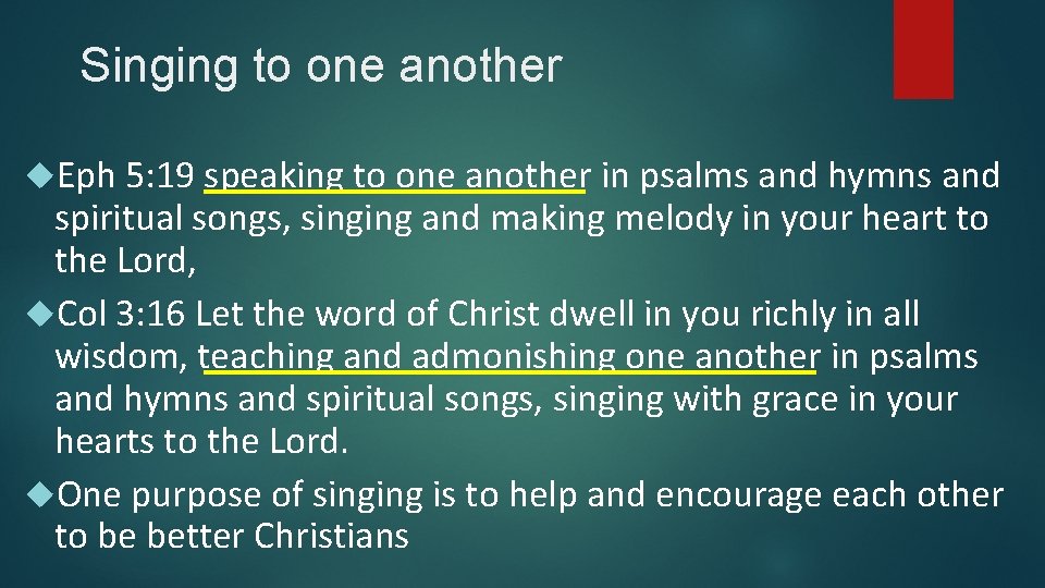 Singing to one another Eph 5: 19 speaking to one another in psalms and