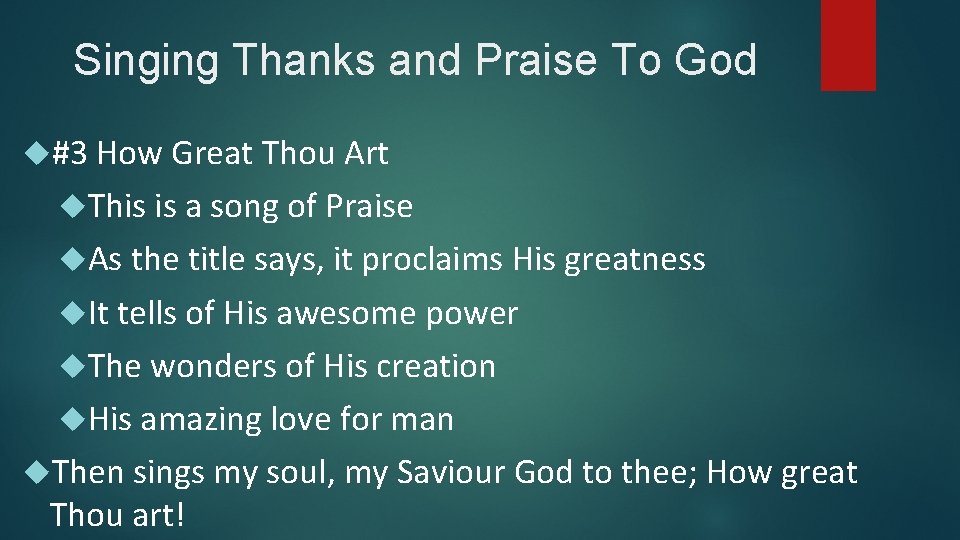 Singing Thanks and Praise To God #3 How Great Thou Art This is a