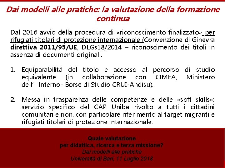 Dai modelli alle pratiche: la valutazione della formazione continua Dal 2016 avvio della procedura