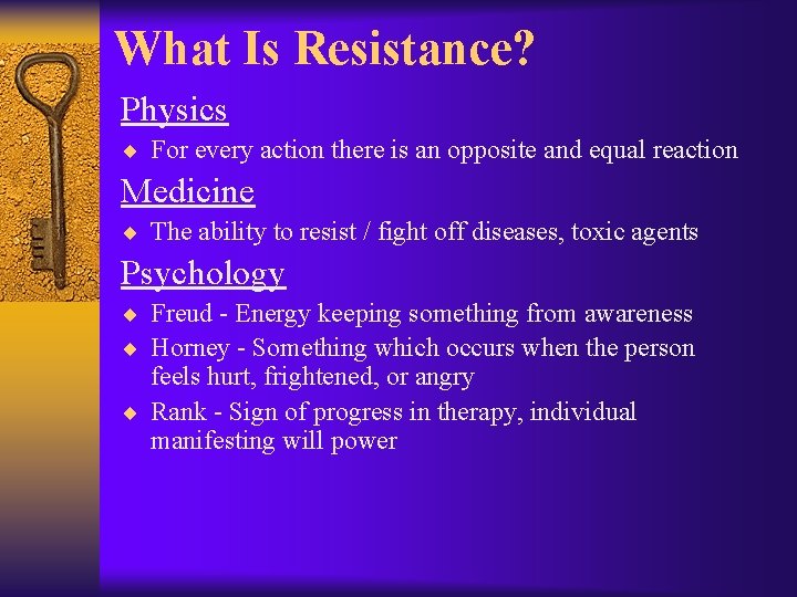 What Is Resistance? Physics ¨ For every action there is an opposite and equal