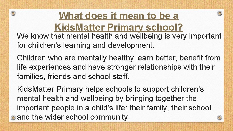 What does it mean to be a Kids. Matter Primary school? We know that