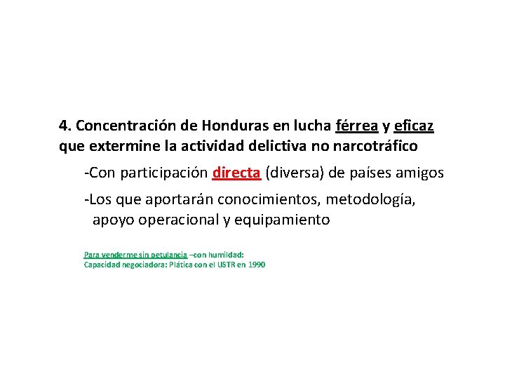 4. Concentración de Honduras en lucha férrea y eficaz que extermine la actividad delictiva