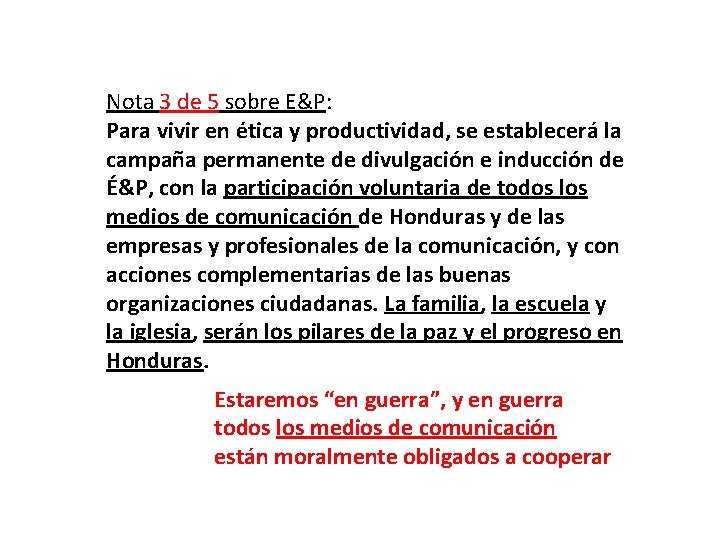 Nota 3 de 5 sobre E&P: Para vivir en ética y productividad, se establecerá