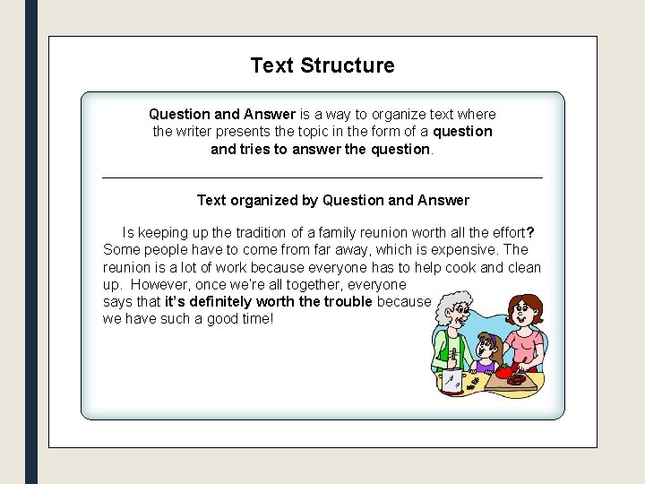 Text Structure Question and Answer is a way to organize text where the writer