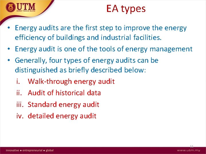 EA types • Energy audits are the first step to improve the energy efficiency