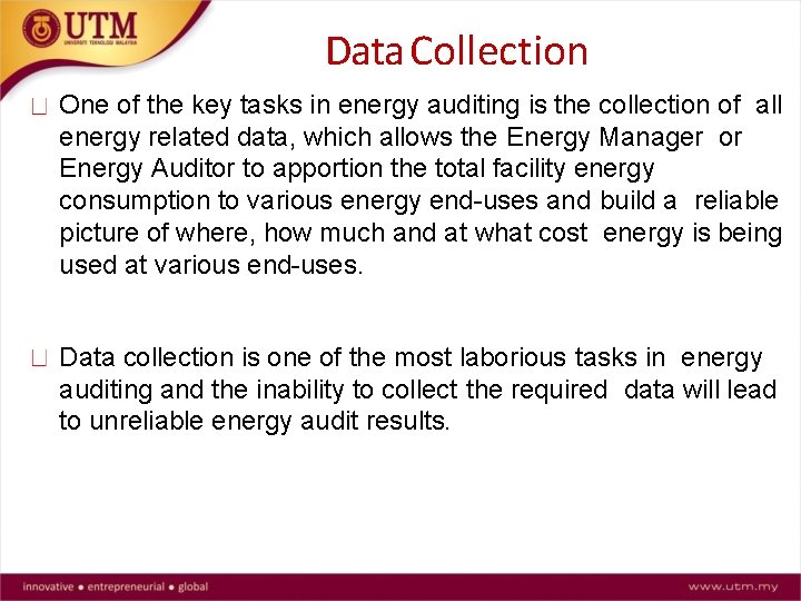 Data Collection One of the key tasks in energy auditing is the collection of