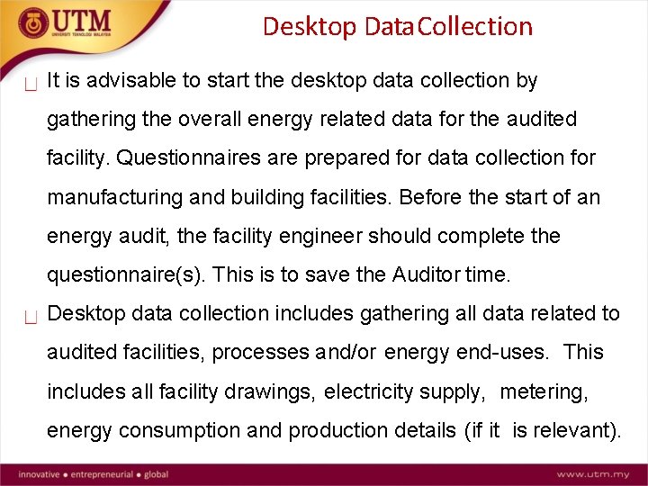 Desktop Data Collection It is advisable to start the desktop data collection by gathering