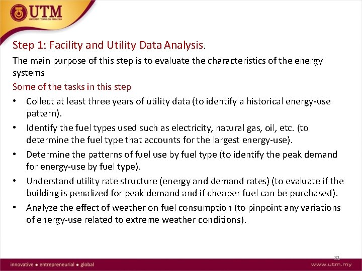 Step 1: Facility and Utility Data Analysis. The main purpose of this step is