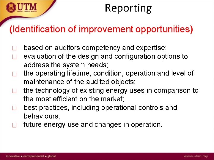 Reporting (Identification of improvement opportunities) based on auditors competency and expertise; evaluation of the