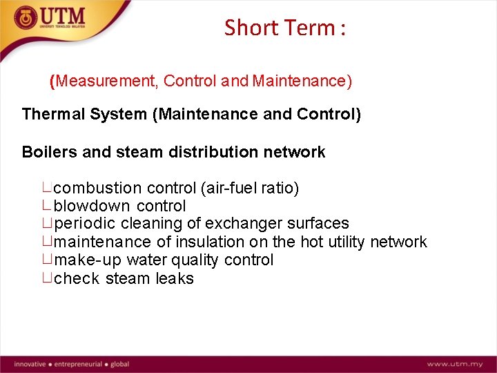 Short Term : (Measurement, Control and Maintenance) Thermal System (Maintenance and Control) Boilers and