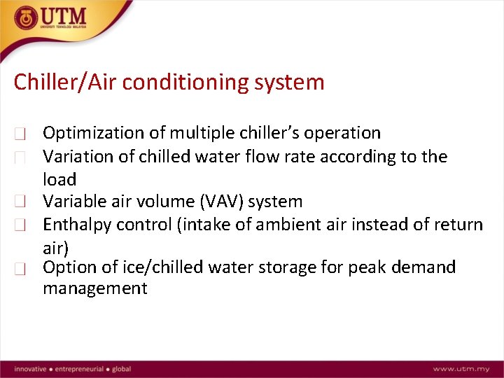 Chiller/Air conditioning system Optimization of multiple chiller’s operation Variation of chilled water flow rate