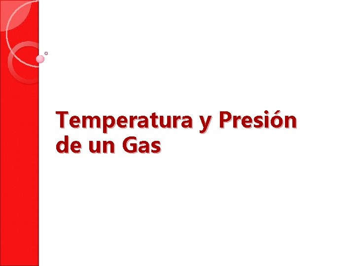 Temperatura y Presión de un Gas 