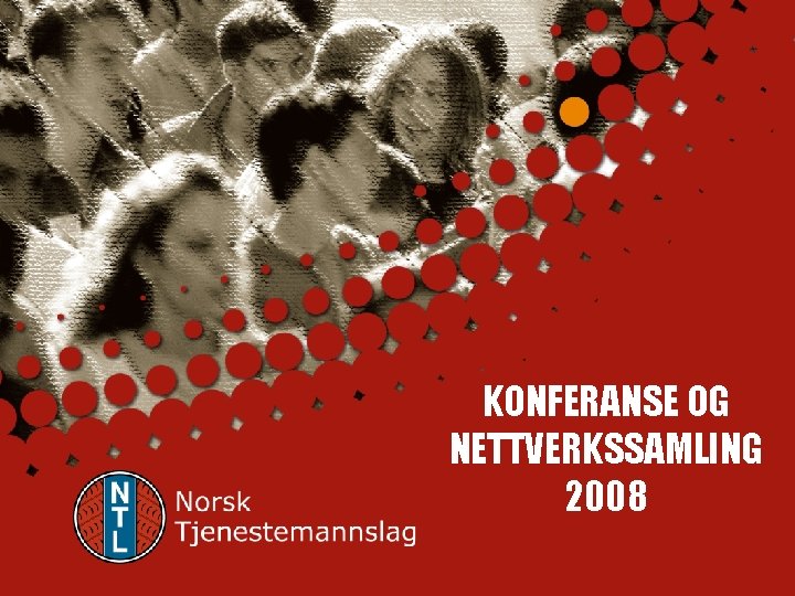 KONFERANSE OG NETTVERKSSAMLING 2008 