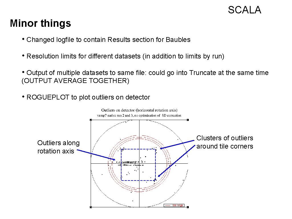SCALA Minor things • Changed logfile to contain Results section for Baubles • Resolution