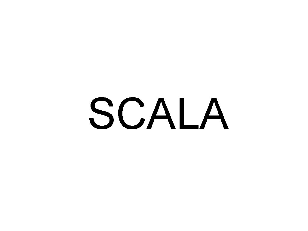 SCALA 