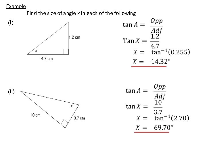 Example (i) (ii) Find the size of angle x in each of the following