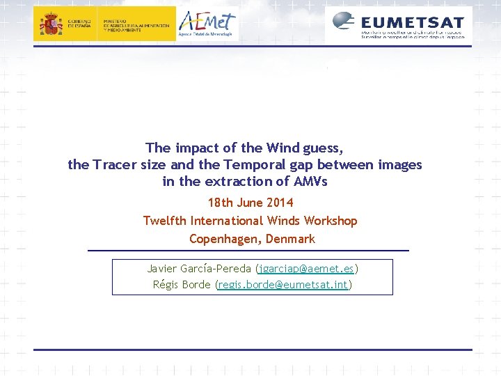 The impact of the Wind guess, the Tracer size and the Temporal gap between