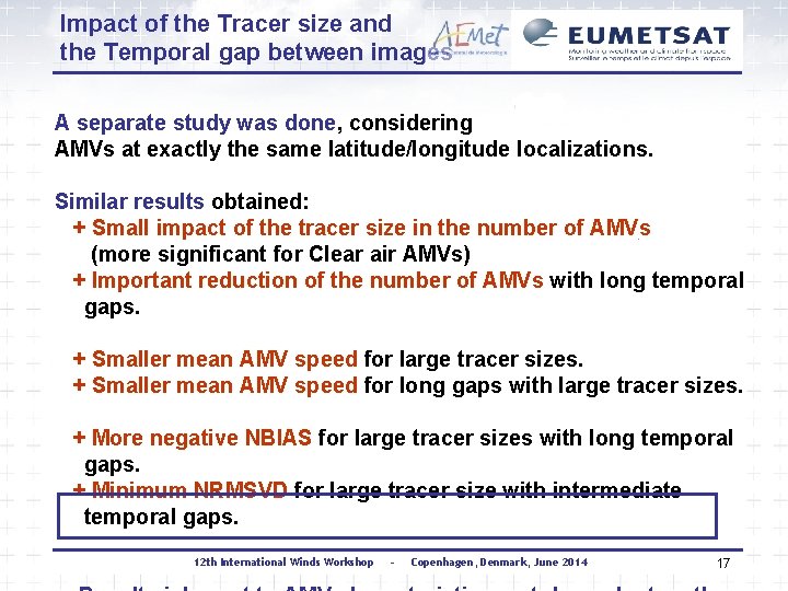 Impact of the Tracer size and the Temporal gap between images A separate study